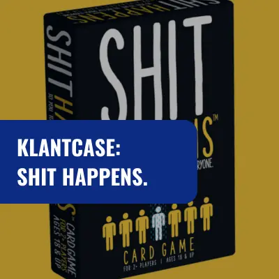 Klantcase: Shit Happens