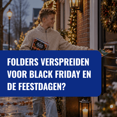 Folders verspreiden voor Black Friday en de feestdagen?